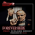 #THEPYREX2 LEAK EXCLUSIVE: @SCLASS_SONNY • "FOREVER HERE"